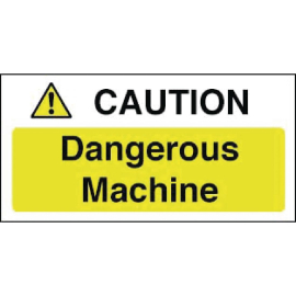 Caution Dangerous Machine Sign | Safety Warning Sign | Self-Adhesive Vinyl | Olympia Y912