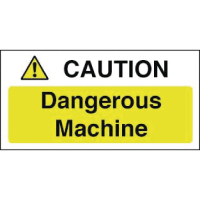 Caution Dangerous Machine Sign | Safety Warning Sign | Self-Adhesive Vinyl | Olympia Y912