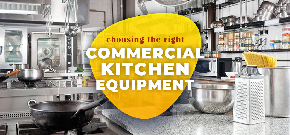 Choosing the right catering equipment for your commercial kitchen?